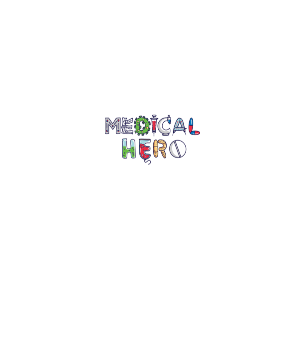 Medical Hero - Eroi de zi cu zi model alb pe tricou