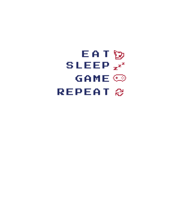Eat Sleep Game Repeat model alb pe tricou