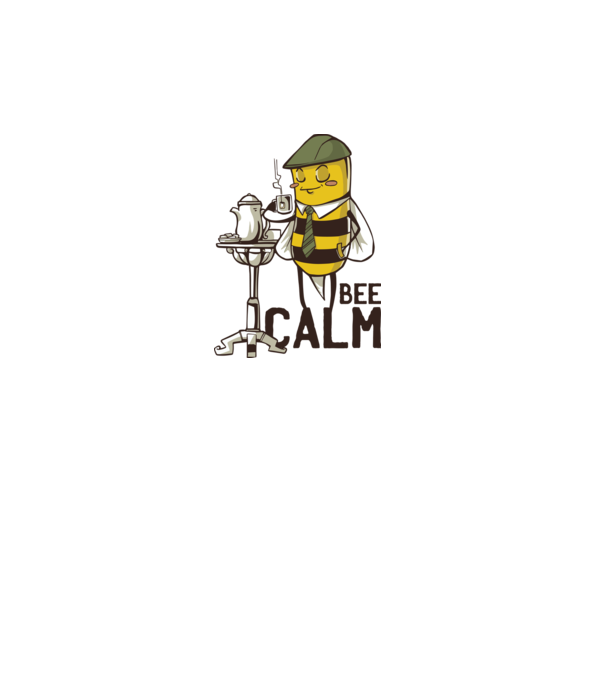 Bee Calm - Fii răbdător Albinuță model alb pe tricou
