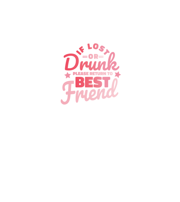 If los or drunk please return to Best Friend model albastru închis pe tricou