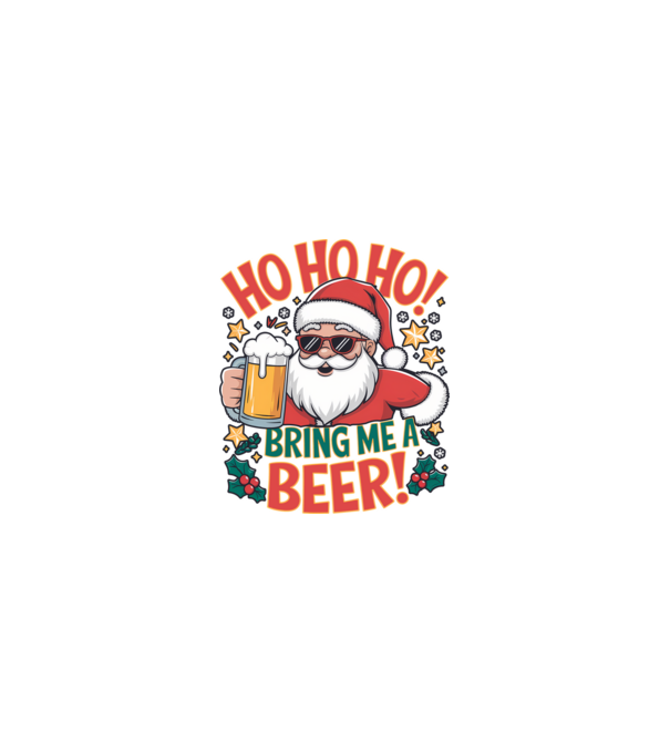 HO HO HO bring me a BEER santa Alb model nisipiu pe tricou
