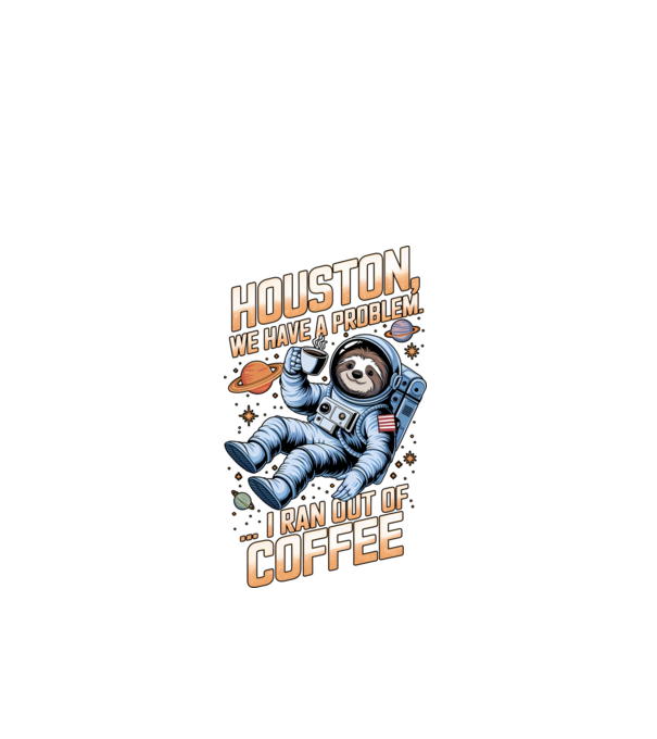 Houston we have a problem coffee model negru pe tricou