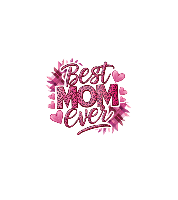 Best Mom Ever model alb pe tricou