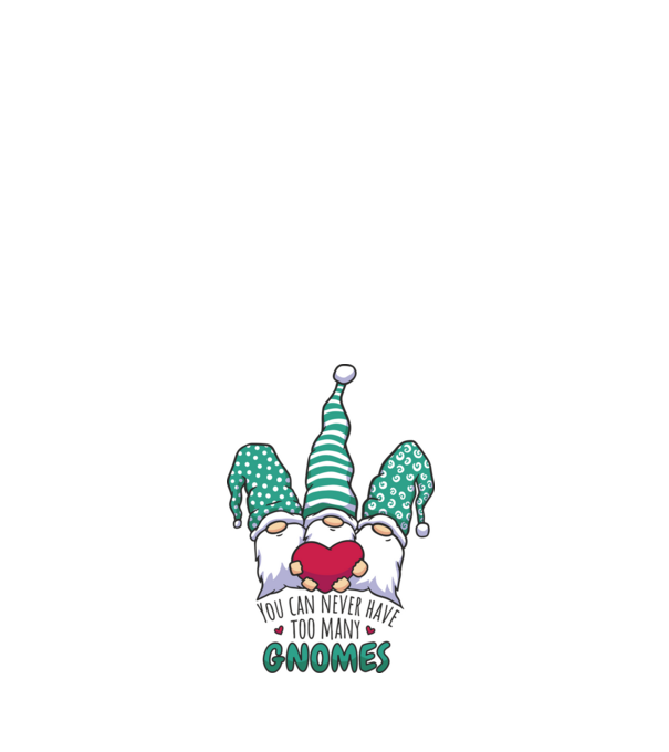 You can never have too many Gnomes model alb pe tricou