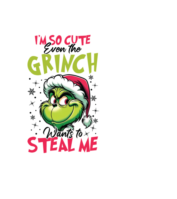I'm so cute even the Grinch wants to steal me model negru pe tricou