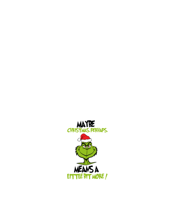 Maybe christmas - Grinch model roz deschis pe tricou