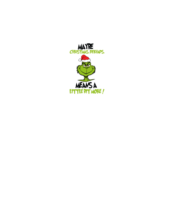 Maybe christmas - Grinch model gri pe tricou