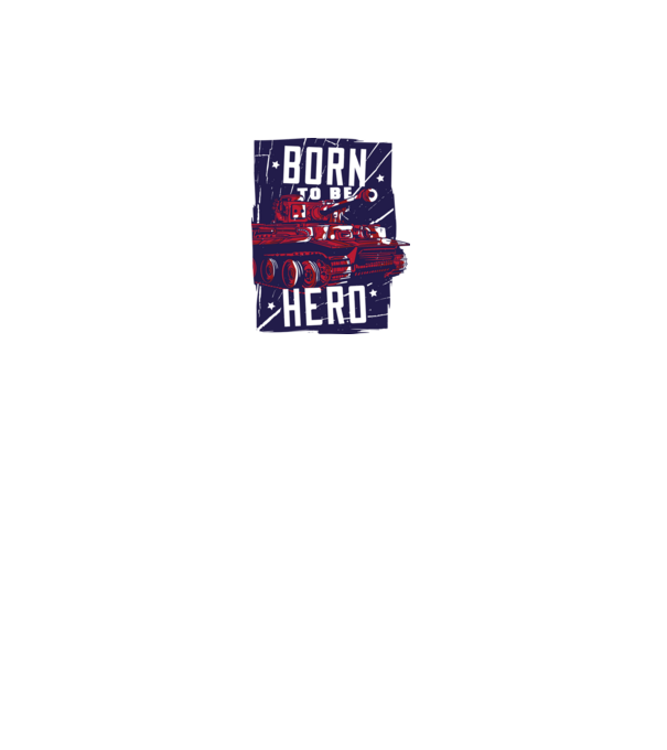 Born To be A Hero cu tanc model alb pe tricou