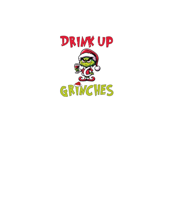 Drink up Grinches model alb pe tricou