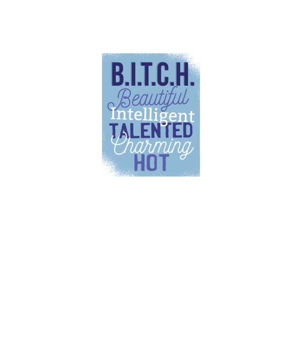 B.I.T.C.H. - Tricou cu inscripție amuzantă model albastru regal pe tricou