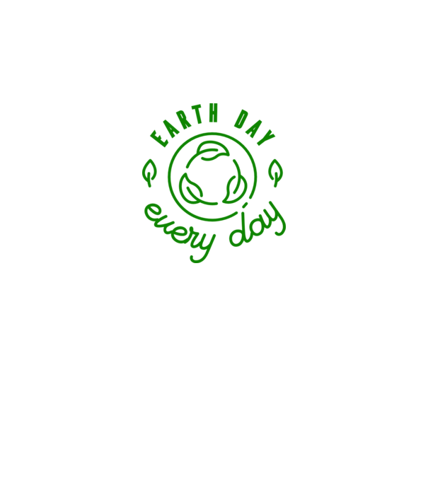 Earth Day Every Day - Ziua Pământului model alb pe tricou