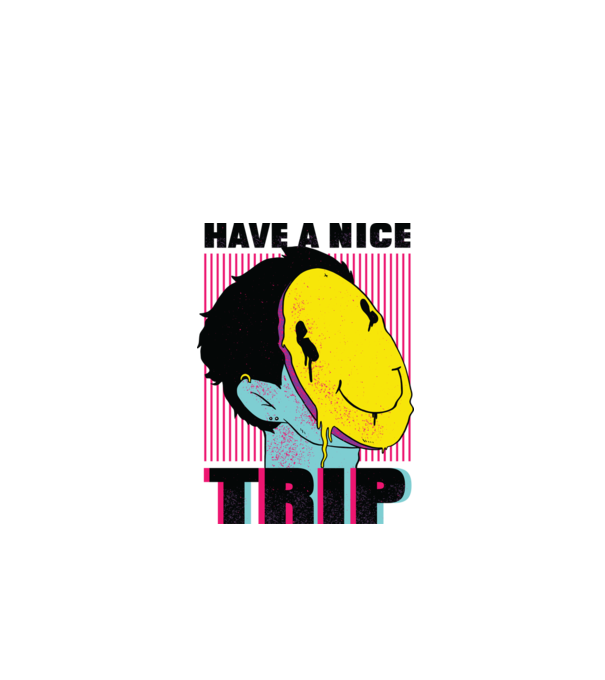 Have a nice Trip model alb pe tricou