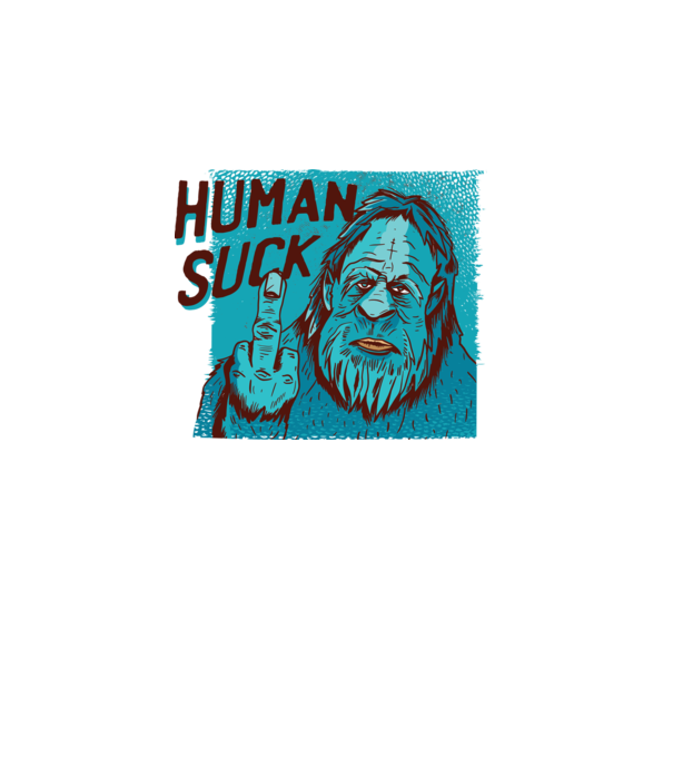Human Suck - Yeti spune tricou amuzant antisocial model alb pe tricou
