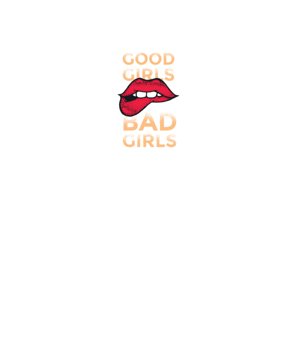 Good Girls are Bad Girls that are never get caught model negru pe tricou