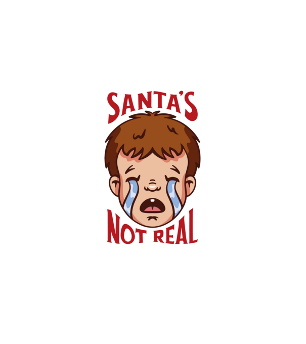 Santa's Not Real copil plângând model alb pe tricou
