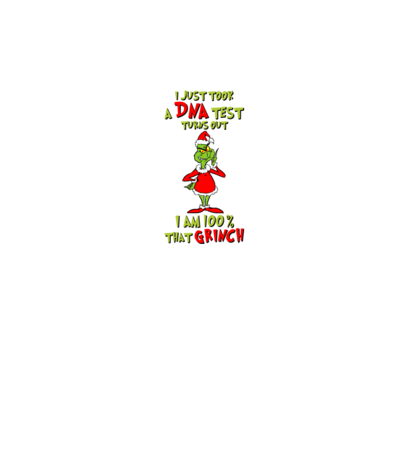 I just took a DNA test - I am Grinch model alb pe tricou