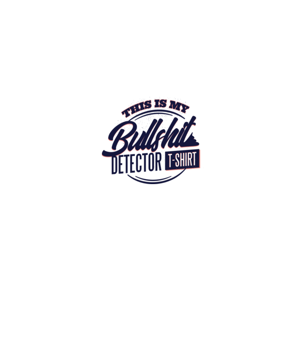 This is my Bullshit Detector T-shirt - tricoul detector de prostii model turcoaz pe tricou