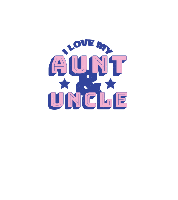 I Love My Aunt & Uncle model turcoaz pe tricou