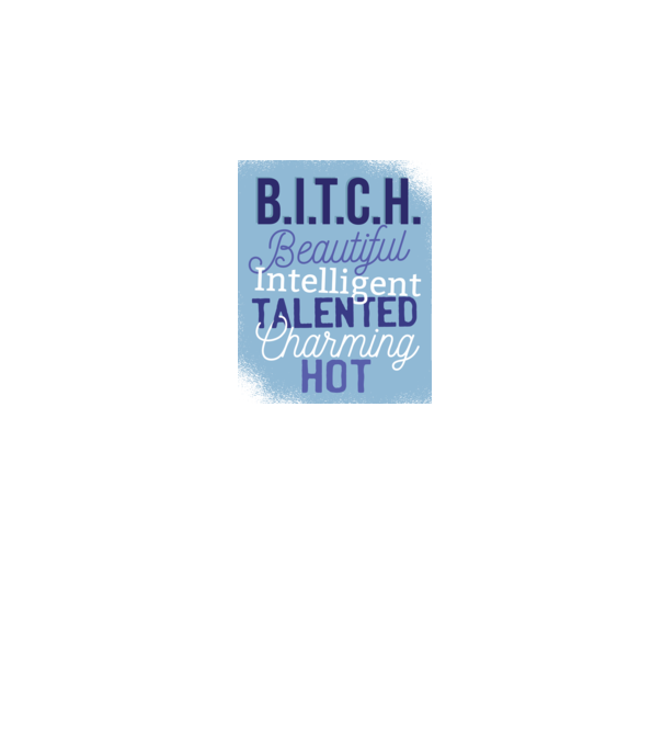 B.I.T.C.H. - Tricou cu inscripție amuzantă model albastru închis pe tricou
