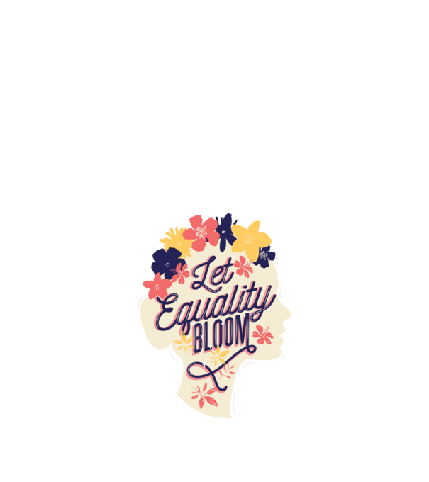Let Equality Bloom Ziua Femeii model nisipiu pe tricou