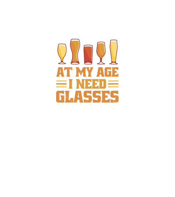 At my age i need glasses model negru pe tricou