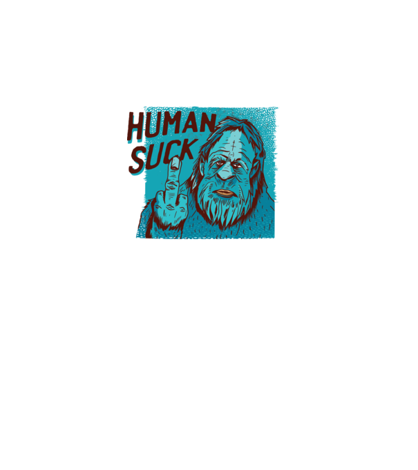 Human Suck - Yeti spune tricou amuzant antisocial model alb pe tricou
