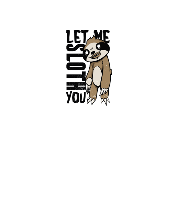Let me Sloth You Leneș model gri pe tricou