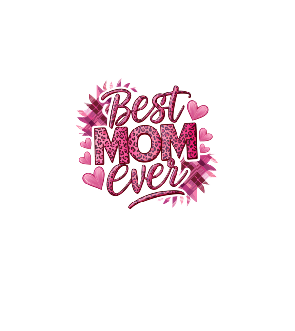 Best Mom Ever model alb pe tricou