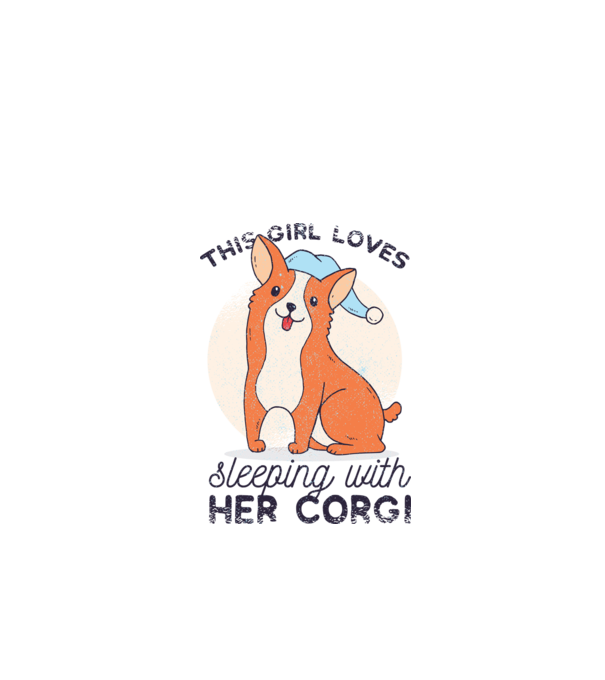 This Girl Loves sleeping with her Corgi model alb pe tricou