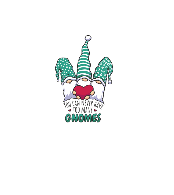 You can never have too many Gnomes model alb pe tricou