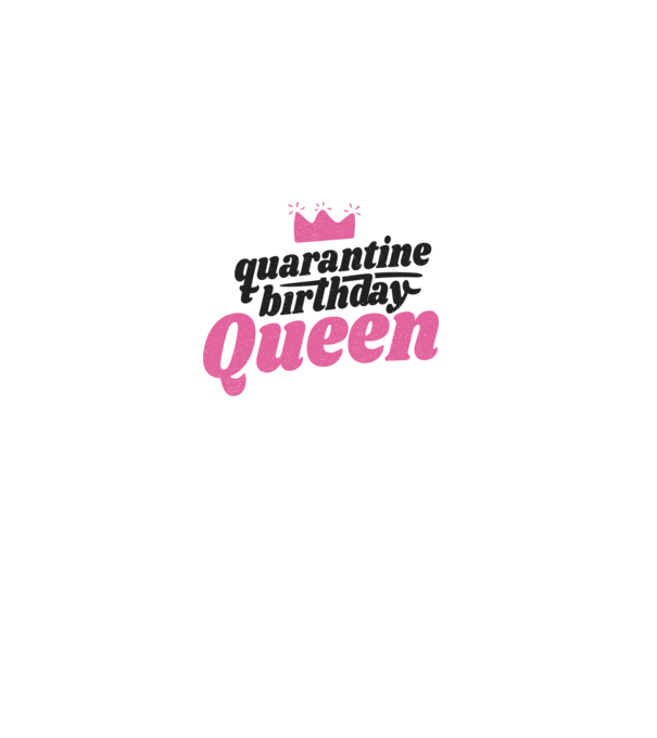 quarantine Queen model alb pe tricou