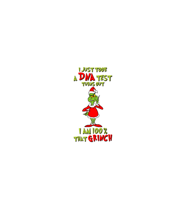 I just took a DNA test - I am Grinch model alb pe tricou