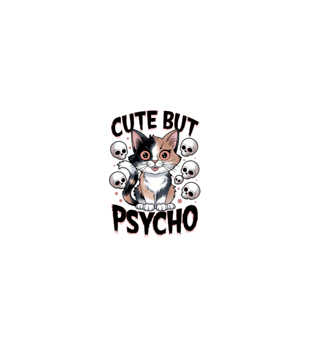 Cute, but Psycho pisică Alb model nisipiu pe tricou