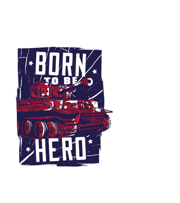 Born To be A Hero cu tanc model alb pe tricou