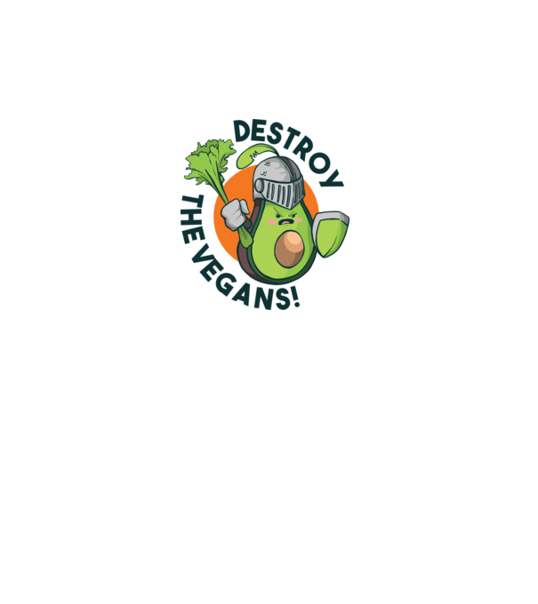 Destroy the Vegans - tricou amuzant războinic Avocado model alb pe tricou