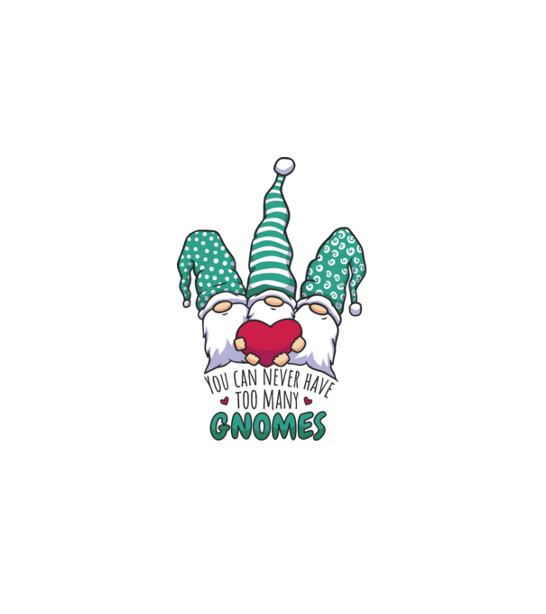 You can never have too many Gnomes model alb pe tricou