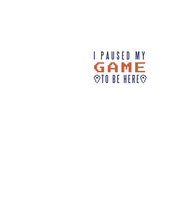 I Paused my game to be here model galben neon pe tricou
