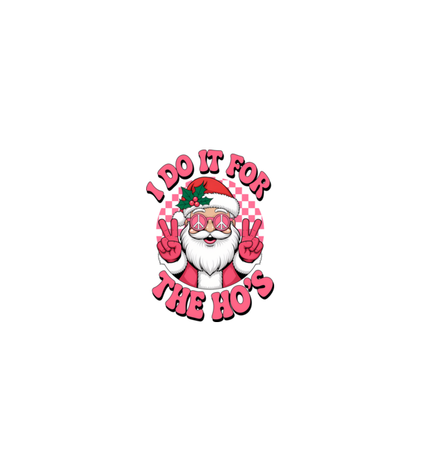 I do it for the HO's Santa model nisipiu pe tricou