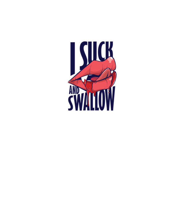 I suck and swallow Vampir model turcoaz pe tricou