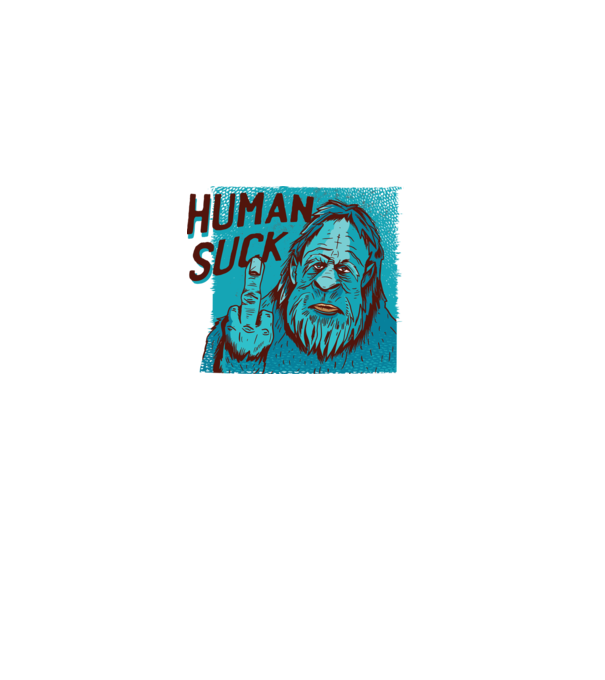 Human Suck - Yeti spune tricou amuzant antisocial model nisipiu pe tricou