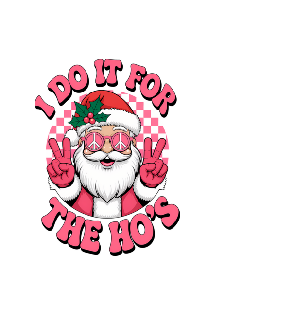 I do it for the HO's Santa model negru pe tricou
