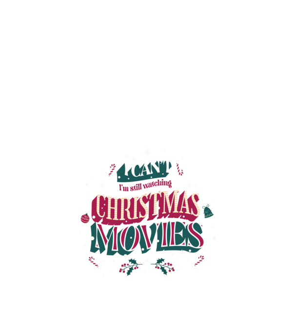 'I Can''t I''m still watching Christmas Movies' model negru pe tricou