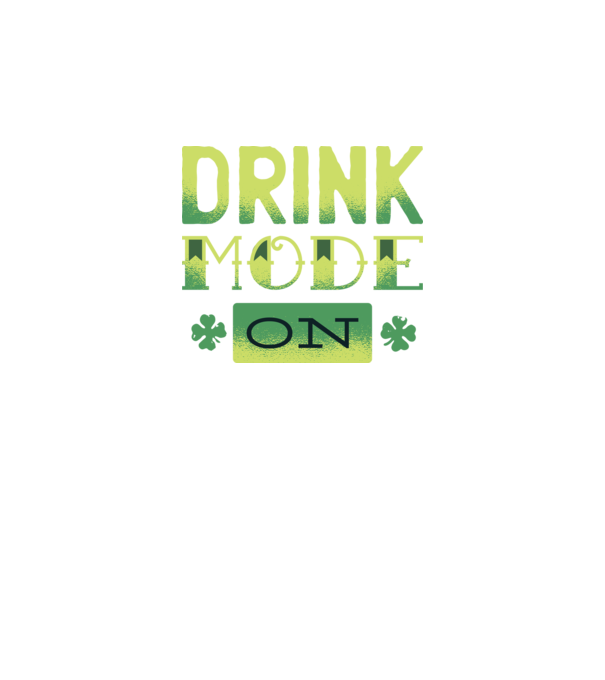 Drink mode on - Mod de băutură activat model negru pe tricou