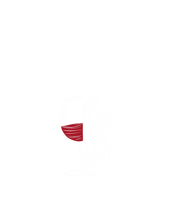 Wine Plans For Today Negru model alb pe tricou