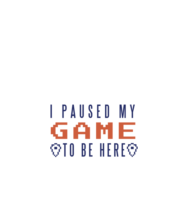I Paused my game to be here model alb pe tricou