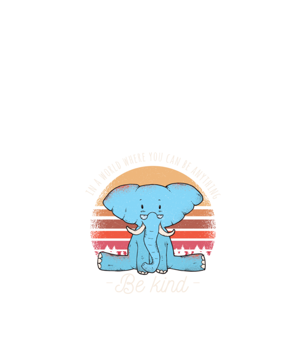 In a world where you can be anything be kind tricou elefant model negru pe tricou