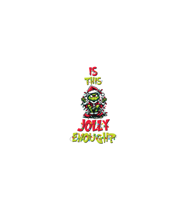 Is this jolly enough Grinch model nisipiu pe tricou