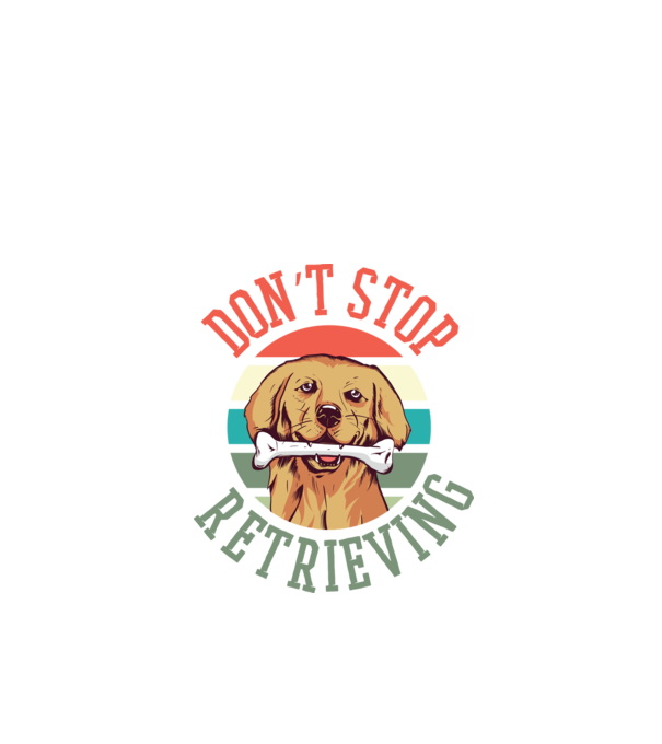 'Don''t Stop Retrieving Golden Retriever' model negru pe tricou
