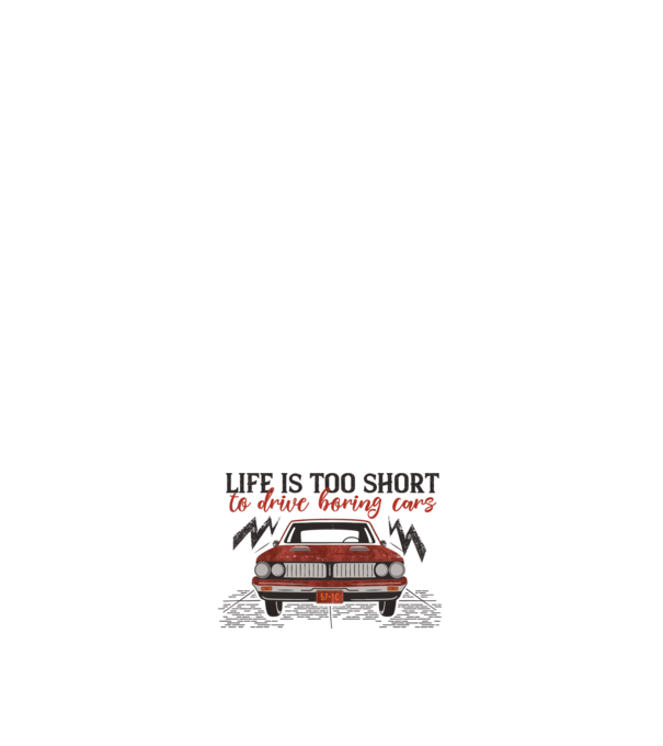 Life is too boring to drive boring cars model negru pe tricou