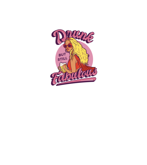Drunk but still Fabulous model negru pe tricou